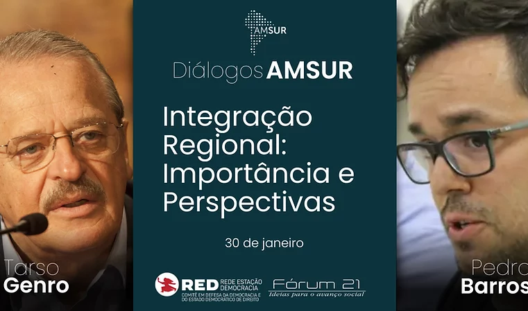 Diálogos AMSUR: Integração regional – importância e perspectivas