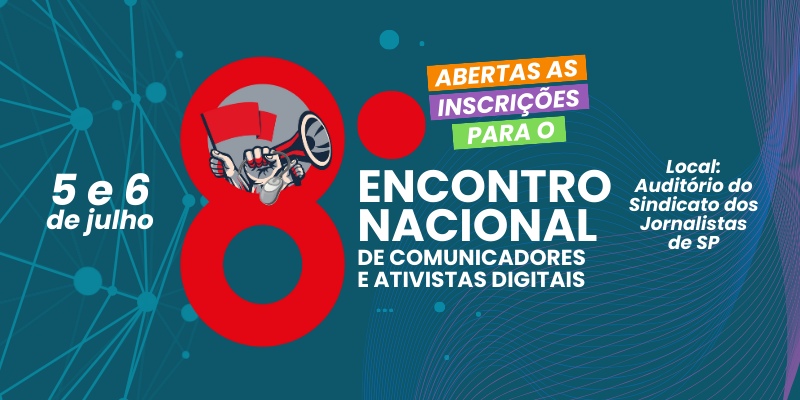 #8BLOGPROG: Vem aí a oitava edição do Encontro Nacional de Comunicadores e Ativistas Digitais; inscreva-se!