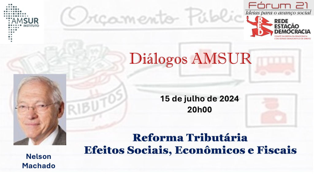 Diálogos AMSUR: Reforma Tributária – Estado da Arte e efeitos sociais, econômicos e fiscais